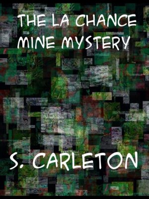 cover image of La Chance Mine Mystery